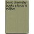 Basic Chemistry, Books a la Carte Edition