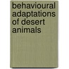 Behavioural Adaptations of Desert Animals by Giovanni Costa