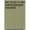 Bei Horaz in Den Sabinerbergen: Reisebild by Josef Dorsch
