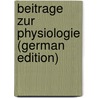 Beitrage Zur Physiologie (German Edition) door Hering Ewald