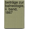 Beiträge Zur Balneologie, Ii. Band, 1867 door Joseph Von Löschner