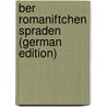 Ber Romaniftchen Spraden (German Edition) door Diez Friedrich