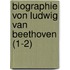 Biographie Von Ludwig Van Beethoven (1-2)