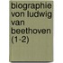Biographie Von Ludwig Van Beethoven (1-2)