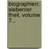 Biographien: Siebenter Theil, Volume 7...