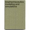 Biopharmaceutics Modeling and Simulations door Kiyohiko Sugano