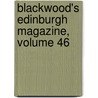 Blackwood's Edinburgh Magazine, Volume 46 door Onbekend