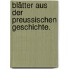 Blätter aus der preussischen Geschichte. door Karl August Varnhagen Von Ense