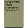 Bond Stretch Maths Assessment Papers 9-10 door J.M. Bond