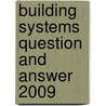 Building Systems Question and Answer 2009 door John Hardt