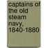 Captains of the Old Steam Navy, 1840-1880