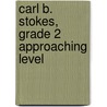 Carl B. Stokes, Grade 2 Approaching Level door Barbara Kanninen