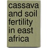 Cassava and soil fertility in East Africa by Anneke Fermont