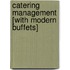 Catering Management [With Modern Buffets]