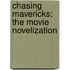 Chasing Mavericks: The Movie Novelization