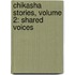 Chikasha Stories, Volume 2: Shared Voices