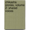 Chikasha Stories, Volume 2: Shared Voices door Glenda Galvan