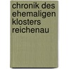Chronik Des Ehemaligen Klosters Reichenau door Friedrich Heinrich Schönhuth Ottmar