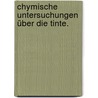 Chymische Untersuchungen über die Tinte. by Unknown