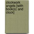Clockwork Angels [With Book(s) and Clock]