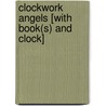 Clockwork Angels [With Book(s) and Clock] by Kevin J. Anderson