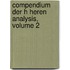 Compendium Der H Heren Analysis, Volume 2
