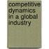 Competitive Dynamics in a Global Industry
