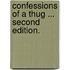 Confessions of a Thug ... Second edition.