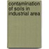 Contamination of soils in industrial area