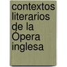 Contextos literarios de la Ópera inglesa by Irene Rodríguez Picón