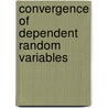 Convergence of Dependent Random Variables door Dao Quang Tuyen