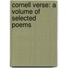 Cornell Verse: A Volume Of Selected Poems door Henry Adelbert Lyon