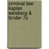Criminal Law: Kaplan Weisberg & Binder 7e