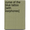 Curse of the Blue Tattoo [With Earphones] by La Meyer