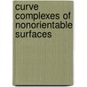 Curve Complexes Of Nonorientable Surfaces door Ferihe Atalan Ozan