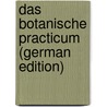 Das Botanische Practicum (German Edition) door Strasburger Eduard