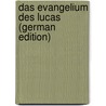 Das Evangelium des Lucas (German Edition) by Zahn Theodor