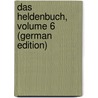 Das Heldenbuch, Volume 6 (German Edition) by Joseph Simrock Karl