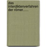 Das Interdiktenverfahren Der Römer...... door Karl Adolf Schmidt