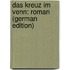 Das Kreuz Im Venn: Roman (German Edition)