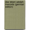 Das Leben Adolph Menzels (German Edition) door Kirstein Gustav