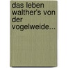 Das Leben Walther's Von Der Vogelweide... door Rudolf Menzel