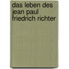 Das Leben des Jean Paul Friedrich Richter door Günter Bruyn