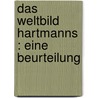 Das Weltbild Hartmanns : eine Beurteilung door Robert L. Ziegler