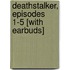 Deathstalker, Episodes 1-5 [With Earbuds]
