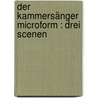 Der Kammersänger microform : Drei Scenen door Frank Wedekind