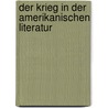 Der Krieg in Der Amerikanischen Literatur door Axel-Bjoern Kleppien