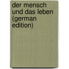 Der Mensch Und Das Leben (German Edition) by D' Albert Eugen