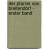 Der Pfarrer von Breitendorf - Erster Band door Wilhelm von Polenz