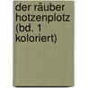 Der Räuber Hotzenplotz (Bd. 1 koloriert) door Otfried Preußler